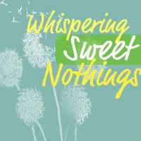 Whispering Sweet Nothings